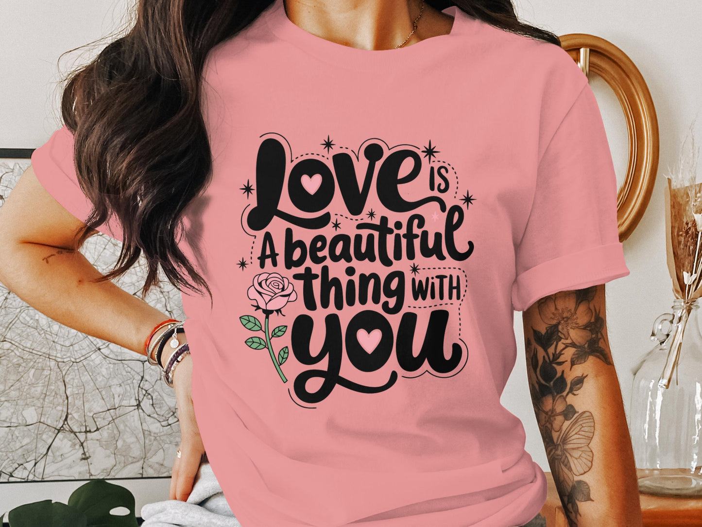 Love is a Beautiful Thing With You t-shirt product