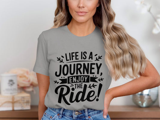 Life is a Journey Enjoy the Ride t-shirt product