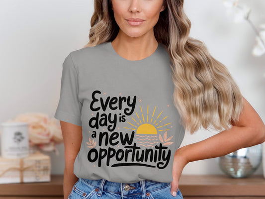 Every Day is a New Opportunity T-Shirt product